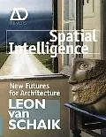 Spatial Intelligence: New futures for architecture