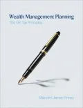 Wealth Management Planning: The UK Tax Principles