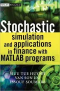 Stochastic Simulation and Applications in Finance with Matlab Programs