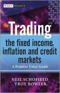 Trading the Fixed Income, Inflation and Credit Markets: A Relative Value Guide
