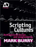 Scripting Cultures: Architectural Design and Programming
