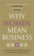 Why Women Mean Business: Understanding the Emergence of our next Economic Revolution