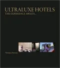 Ultraluxe Hotels: The Experience Awaits...