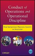 Conduct of Operations and Operational Discipline: For Improving Process Safety in Industry