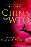 China and the WTO : Changing China, Changing World Trade