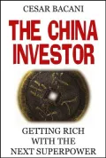 The China Investor : Getting Rich with the Next Superpower