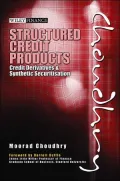 Structured Credit Products: Credit Derivatives and Synthetic Securitization