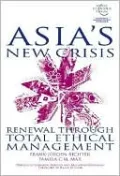 Asia's New Crisis: Renewal Through Total Ethical Management
