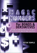 Magic Numbers for Bonds and Derivatives: How to Calculate the 25 Key Ratios for Investing Success