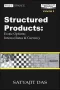Structured Products Volume 1: Exotic Options; Interest Rates & Currency (The Swaps & Financial Derivatives Library)(Volume I contains 4 parts), 3rd Edition, Revised