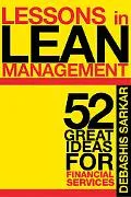 Lessons in Lean Management: 52 Great Ideas for Financial Service Business