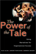 The Power of the Tale: Using Narratives for Organisational Success