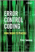 Error Control Coding: From Theory to Practice