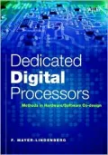 Dedicated Digital Processors: Methods in Hardware/Software System Design
