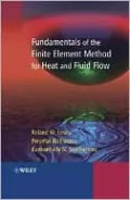 Fundamentals of the Finite Element Method for Heat and Fluid Flow