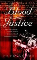 Blood and Justice The Seventeenth-Century Doctor Who Made Blood Transfusion History