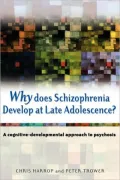 Why Does Schizophrenia Develop