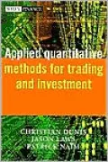 Applied Quantitative Methods for Trading and Investment (The Wiley Finance Series)