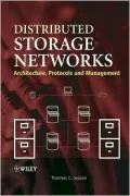 Distributed Storage Networks Architecture, Protocols Management