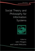Social Theory and Philosophy for Information Systems ) John Wiley Series in Information Systems)