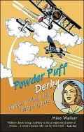 Powder Puff Derby: Petticoat Pilots and Flying Flappers