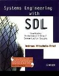 Systems Engineering with SDL Developing Performance-Critical Communication Systems