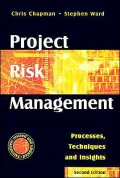 Project Risk Management: Processes, Techniques and Insights