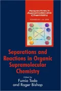 Separations and Reactions in Organic Supramolecular Chemistry, Vol. 8