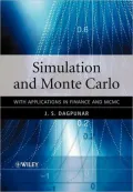 Simulation and Monte Carlo: With Applications in Finance and MCMC