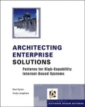 Architecting Enterprise Solutions: Patterns for High-Capability Internet-based Systems