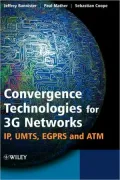 Convergence Technologies for 3G Networks: IP, UMTS, EGPRS and ATM