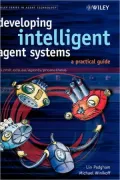 Developing Intelligent Agent Systems: A Practical Guide