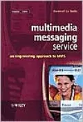 Multimedia Messaging Service: An Engineering Approach to MMS