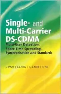 Single and Multi-Carrier DS-CDMA : Multi-User Detection, Space-Time Spreading, Synchronisation, Networking and Standards