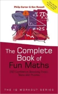 Complete Book of Fun Maths: 250 Confidence-Boosting Tricks, Tests and Puzzles