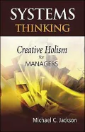 Systems Thinking: Creative Holism for Managers