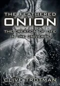Feathered Onion: The Origins of Life in the Universe