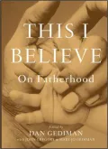 This I Believe: On Fatherhood