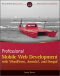 Professional Mobile Web Development with WordPress, Joomla! and Drupal