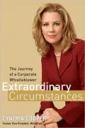 Extraordinary Circumstances: The Journey of a Corporate Whistleblower