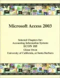 Microsoft Access 2003: Selected Chapters For: Accounting Information Systems ECON 185