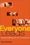 Everyone Leads: Building Leadership from the Community Up