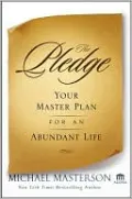 The Pledge: Your Master Plan for an Abundant Life