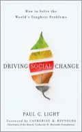 Driving Social Change: How to Solve the World’s Toughest Problems