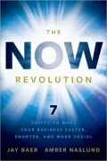 The Now Revolution: 7 Shifts to Make Your Business Faster, Smarter, and More Social