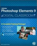 Photoshop Elements 9 Digital Classroom