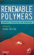 Renewable Polymers: Synthesis, Processing, and Technology