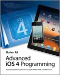 Advanced IOS 4 Programming:: Developing Mobile Applications for Apple iPhone, iPad, and iPod Touch