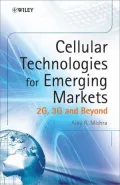 Cellular Technologies for Emerging Markets: 2G, 3G and Beyond