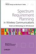 Spectrum Requirement Planning in Wireless Communications: Model and Methodology for IMT-Advanced